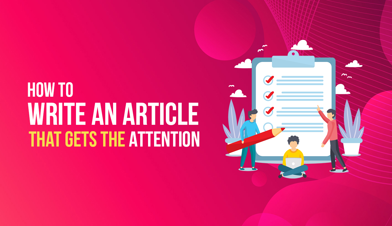 How to Write an Article that Gets the Attention 25