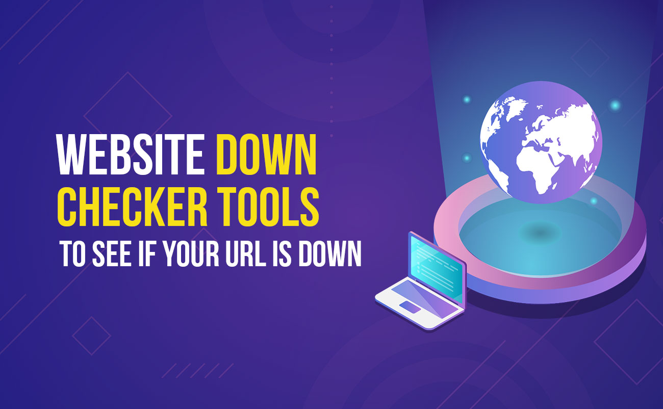 10 Website Down Checker Tools to See if Your URL is Down 49