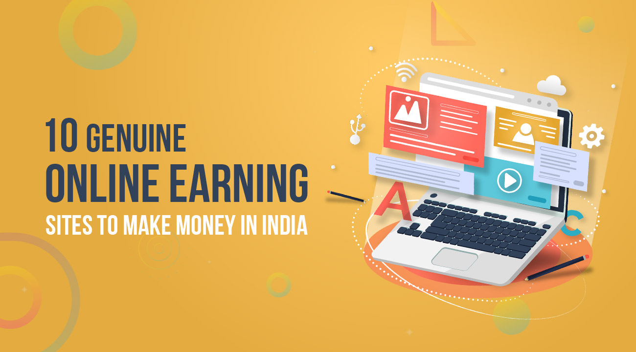 10 Genuine Online Earning Sites to Make Money in India 2